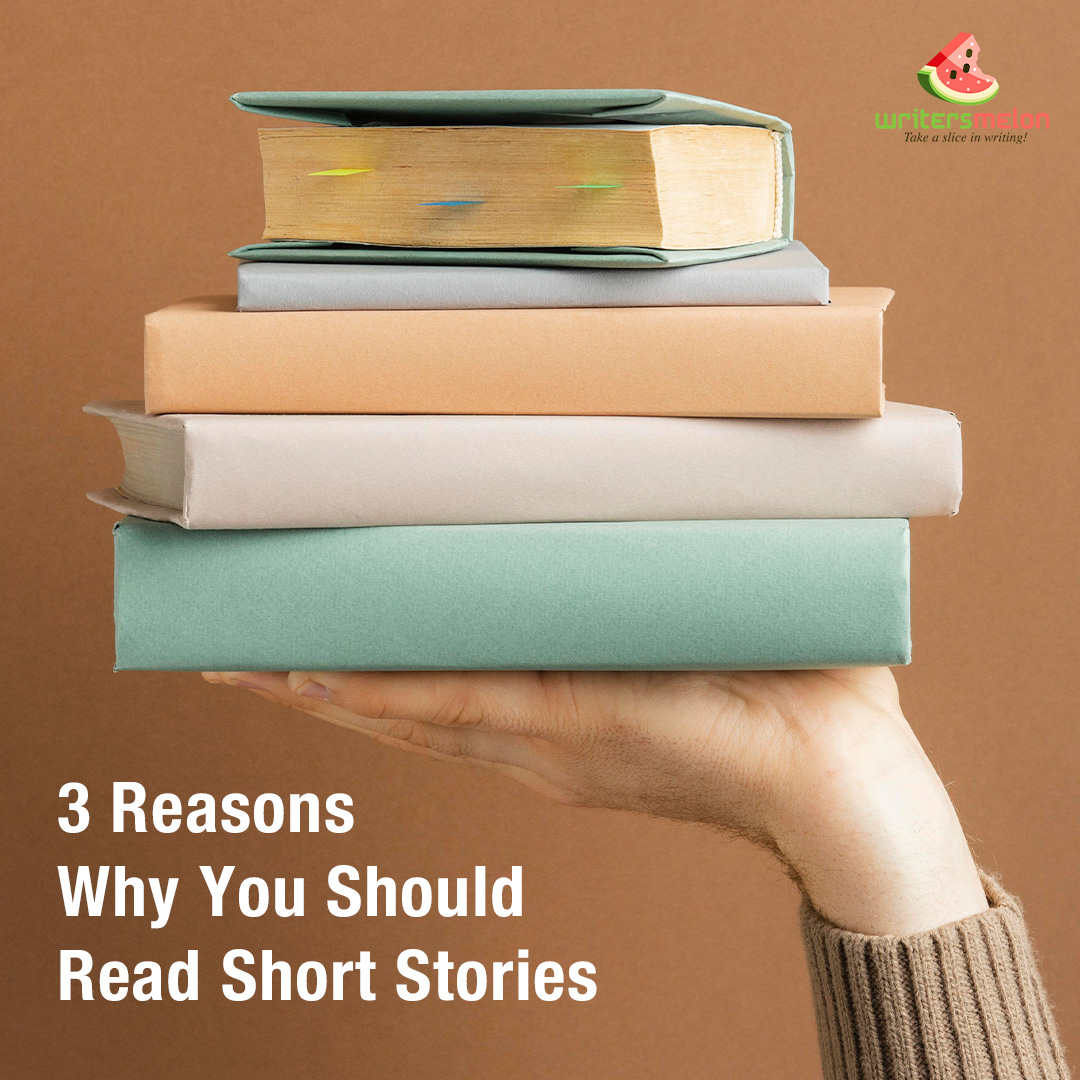 Three Reasons Why You Should Read Short Stories