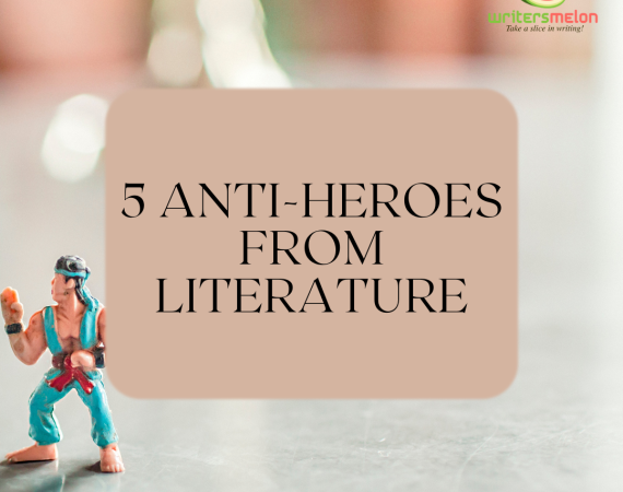 5 Anti-Heroes From Literature